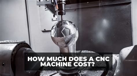 what is the cost of a cnc machine|cnc machine cost price.